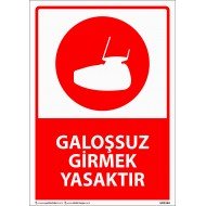 Galoşsuz Girmek Yasaktır Uyarı Levhası 25x35 cm