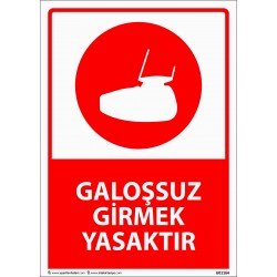 Galoşsuz Girmek Yasaktır Uyarı Levhası 25x35 cm