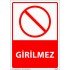 Girilmez Uyarı Levhası 25x35 cm