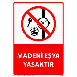 Madeni Eşya Yasaktır Levhası 25x35 cm