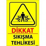 Dikkat Sıkışma Tehlikesi Levhası 25x35 cm