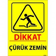 Dikkat Çürük Zemin Tehlikesi Levhası 25x35 cm