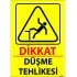 Dikkat Düşme Tehlikesi Levhası 25x35 cm
