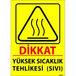 Yüksek Sıcaklık Tehlikesi (Sıvı) Levhası 25x35 cm