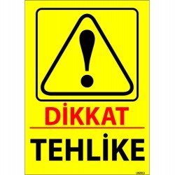 Dikkat Tehlike Levhası 25x35 cm