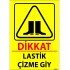 Dikkat Lastik Çizme Giy Levhası 25x35 cm