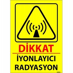 Dikkat İyonlayıcı Radyasyon Levhası 25x35 cm
