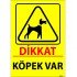 Dikkat Köpek Var Levhası 25x35 cm
