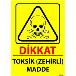 Dikkat Toksik (Zehirli) Madde Levhası 25x35 cm