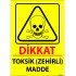 Dikkat Toksik (Zehirli) Madde Levhası 25x35 cm