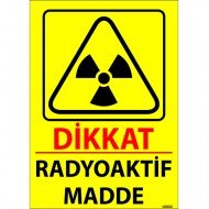 Dikkat Radyoaktif Madde Levhası 25x35 cm