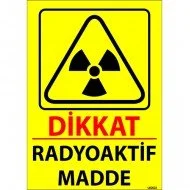 Dikkat Radyoaktif Madde Levhası 25x35 cm