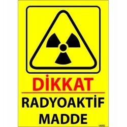 Dikkat Radyoaktif Madde Levhası 25x35 cm