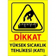 Dikkat Yüksek Sıcaklık Tehlikesi (Katı) Levhası 25x35 cm