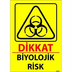 Dikkat Biyolojik Risk Levhası 25x35 cm