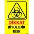 Dikkat Biyolojik Risk Levhası 25x35 cm