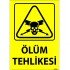Ölüm Tehlikesi Levhası 25x35 cm
