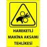 Hareketli Makina Aksamı Tehlikesi Levhası 25x35 cm