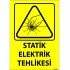 Statik Elektrik Tehlikesi Levhası 25x35 cm