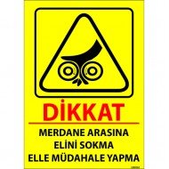 Merdane Arasına Elini Sokma Elle Müdahale Yapma Levhası 25x35 cm