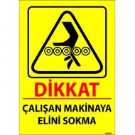 Çalışan Makinaya Elini Sokma Levhası 25x35 cm