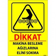 Makina Besleme Ağızlarına Elini Sokma Levhası 25x35 cm