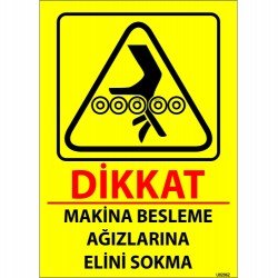 Makina Besleme Ağızlarına Elini Sokma Levhası 25x35 cm