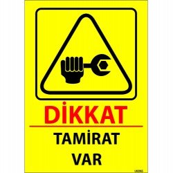 Dikkat Tamirat Var Levhası 25x35 cm