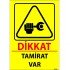 Dikkat Tamirat Var Levhası 25x35 cm
