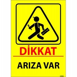Dikkat Arıza Var Levhası 25x35 cm