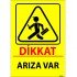 Dikkat Arıza Var Levhası 25x35 cm