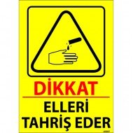 Dikkat Elleri Tahriş Eder Levhası 25x35 cm