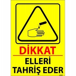Dikkat Elleri Tahriş Eder Levhası 25x35 cm