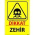 Dikkat Zehir Levhası 25x35 cm