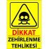 Dikkat Zehirlenme Tehlikesi Levhası 25x35 cm