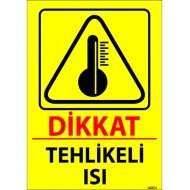 Dikkat Tehlikeli Isı Levhası 25x35 cm