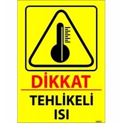Dikkat Tehlikeli Isı Levhası 25x35 cm