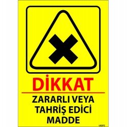Dikkat Zararlı Veya Tahriş Edici Madde Levhası 25x35 cm