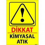 Dikkat Kimyasal Atık Levhası 25x35 cm