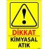 Dikkat Kimyasal Atık Levhası 25x35 cm