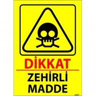 Dikkat Zehirli Madde Levhası 25x35 cm