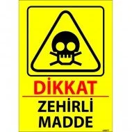 Dikkat Zehirli Madde Levhası 25x35 cm