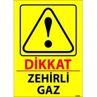 Dikkat Zehirli Gaz Levhası 25x35 cm