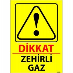 Dikkat Zehirli Gaz Levhası 25x35 cm