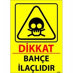 Dikkat Bahçe İlaçlıdır Levhası 25x35 cm