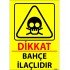 Dikkat Bahçe İlaçlıdır Levhası 25x35 cm