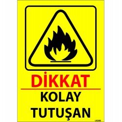 Dikkat Kolay Tutuşan Levhası 25x35 cm