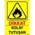 Dikkat Kolay Tutuşan Levhası 25x35 cm