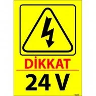 Dikkat 24 V Levhası 25x35 cm