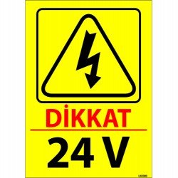 Dikkat 24 V Levhası 25x35 cm